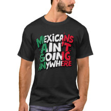Mexikaner gehen nirgendwo hin