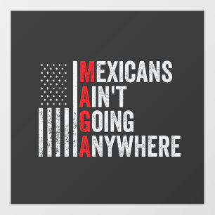 Mexikaner gehen nirgendwo hin zu Amerikanern Fensteraufkleber