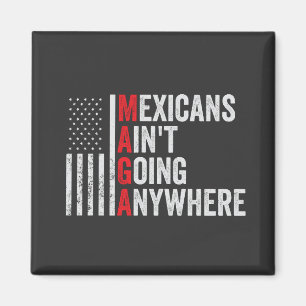 Mexikaner gehen nirgendwo hin zu Amerikanern Magnet