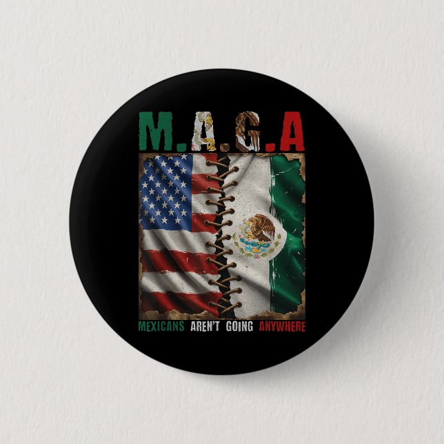 Mexikaner gehen nirgendwohin Mexiko  Button (Vorderseite)