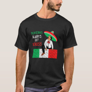 Mexikaner kommen immer lustig rüber Mexiko T-Shirt