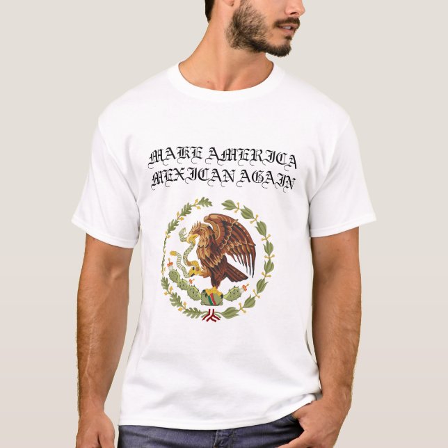 MEXIKANER MAK AMERIKA WIEDER T-Shirt (Vorderseite)
