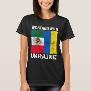 Mexikaner unterstützen Ukrainer Wir stehen hinter T-Shirt