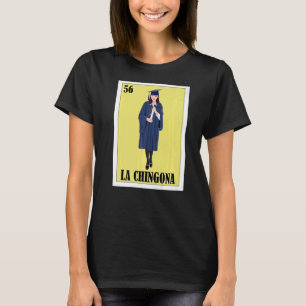 Mexikanisch für Abschluss La Chingona Graduada T-Shirt