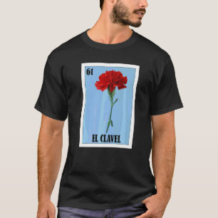 Mexikanisch für Floristen El Clavel T-Shirt