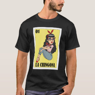 Mexikanisch für Hispanas La Chingona 1 T-Shirt