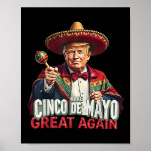 Mexikanisch machen Cinco De Mayo Great wieder lust Poster