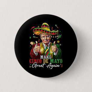 Mexikanisch machen Cinco De Mayo Groß wieder lusti Button