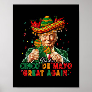 Mexikanisch machen Cinco De Mayo wieder großartig Poster