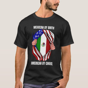 Mexikanisch per Geburt Amerikaner nach Wahl für 4. T-Shirt