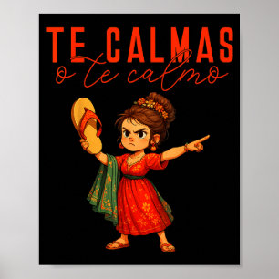 Mexikanisch Te Calmas O Te Calmo Spanische Mutter  Poster