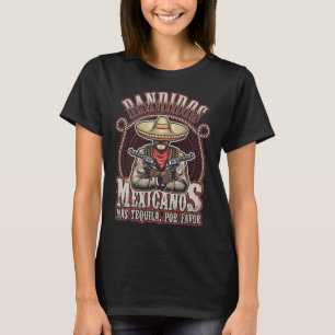 Mexikanische Banditen Mehr Tequila Bitte T-Shirt