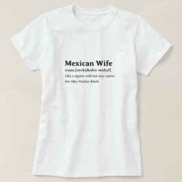 Mexikanische Ehefrau - Funny Dictionary Definition T-Shirt