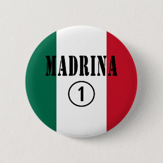 Mexikanische Patinnen: Madrina Numero UNO Button