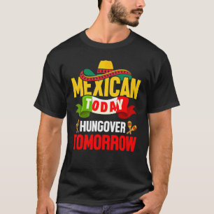 Mexikanischer heute Hunger Cinco De Mayo Mexi T-Shirt