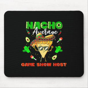 Mexikanischer Nacho Average Game Show Host Mousepad
