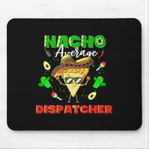 Mexikanischer Nacho-Durchschnittlicher Dispatcher Mousepad