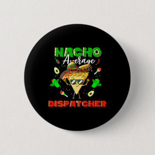 Mexikanischer Nacho-Durchschnitts-Dispatcher  Button