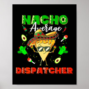 Mexikanischer Nacho-Durchschnittsverteiler Poster