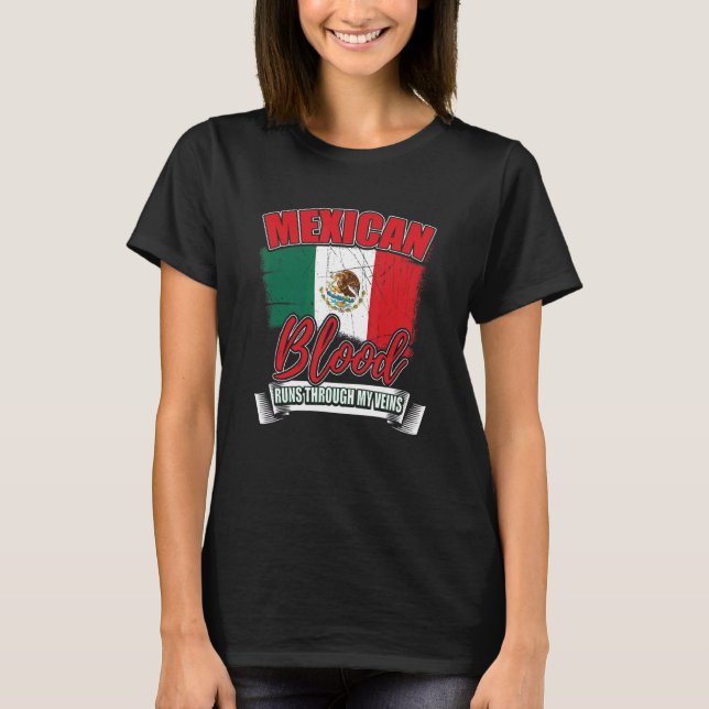 Mexikanisches Blut fließt durch meine Venen Mexiko T-Shirt (Vorderseite)