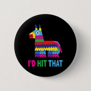 Mexikanisches Fiesta Ich würde die Funny Pinata Pa Button