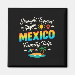 Mexiko-Familienreise 2025 Straight Trippin'-Urlaub Magnet