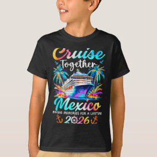 Mexiko-Kreuzfahrt 2026 Familienurlaub cruisin' T-Shirt
