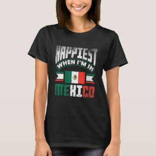 Mexiko Mexikanisch Mexiko-Flagge Glücklichsten Wen T-Shirt
