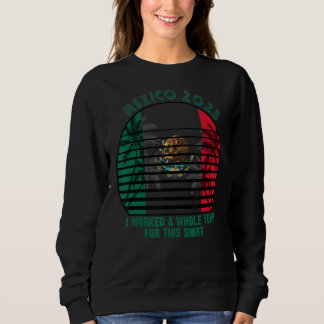 Mexiko-Reise 2023 arbeitete ich ein ganzes Jahr fü Sweatshirt