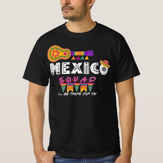 Mexiko Squad Ich bin für Sie Urlaub T-Shirt (Vorderseite)