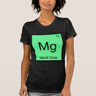 Mg - Mardi Gras T-shirt drôle de symbole d'élément