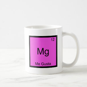 Mg - Mir gefällt lustiges Element Meme Chemie T-Sh Kaffeetasse