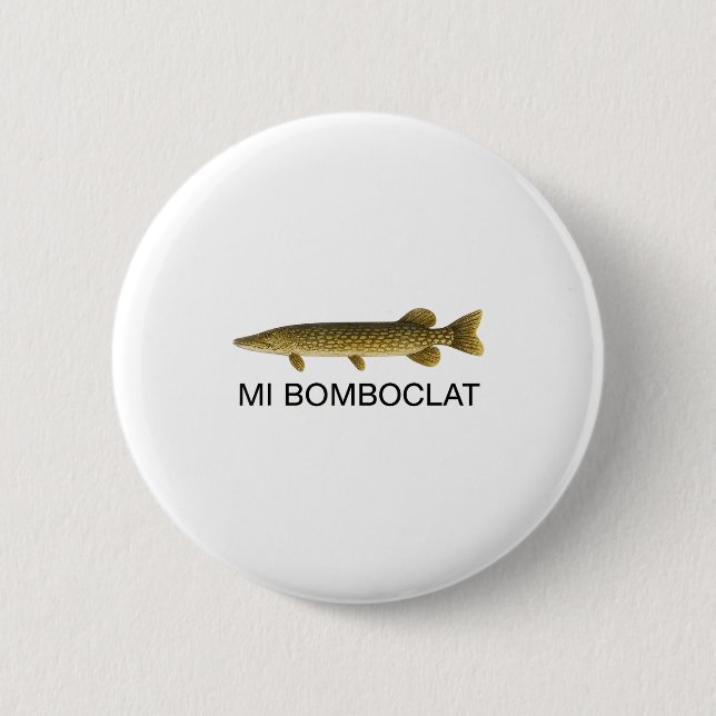 Mi Bomboclat Funny Fish Jamaican Slang Graphic  Button (Vorderseite)