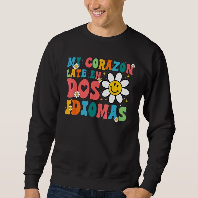 Mi Corazon Late En Dos Idiomas Bilingual Spanish T Sweatshirt (Vorderseite)