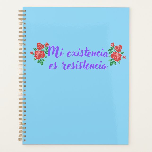 Mi existencia es resistencia avec planificateur ro (Devant)