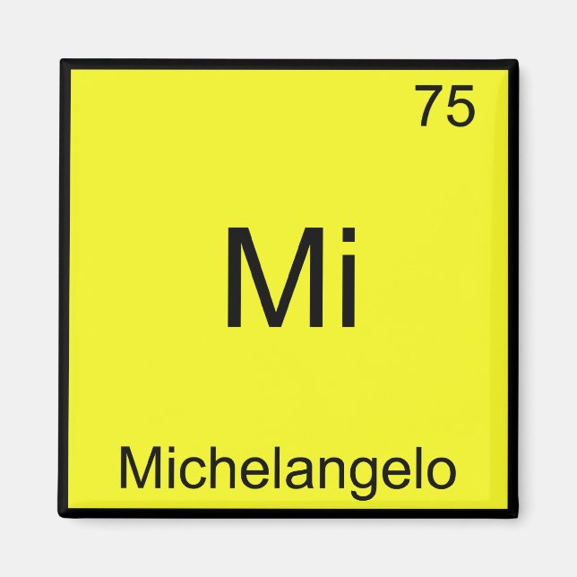 Mi - Michelangelo Funny Chemistry Element Symbol Magnet (Vorne)