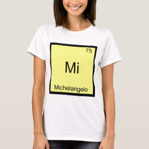Mi - Michelangelo Lustiges Chemie-Element-Symbol T-Shirt