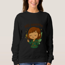 Mi Suerte - Un Sweatshirt hautement sensible
