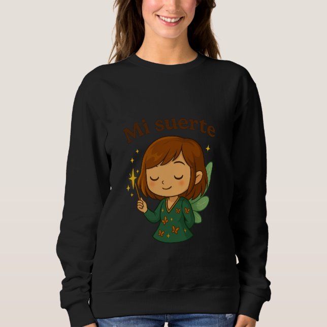 Mi Suerte - Un Sweatshirt hautement sensible (Devant)