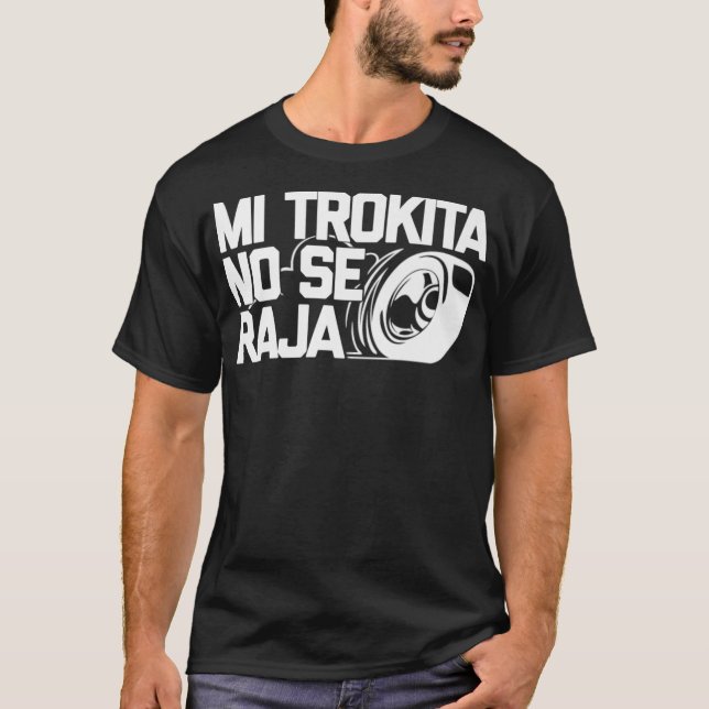 Mi Trokita No Se Raja la mamalona quemando T-Shirt (Vorderseite)
