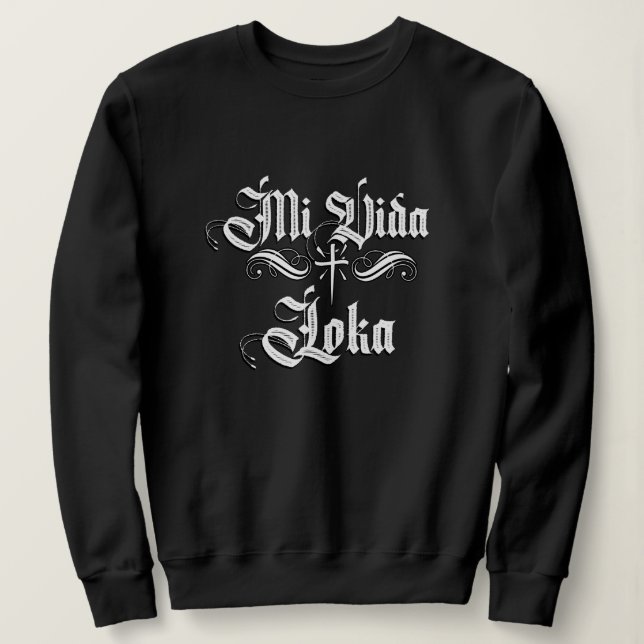 Mi Vida loca mit Nachname Sweatshirt (Design vorne)