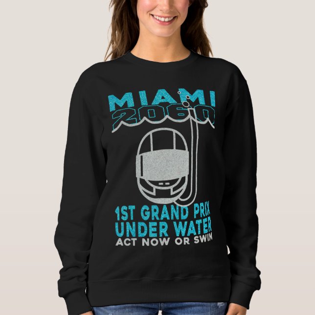 Miami 2060 Erster Großpreis jetzt oder in den USA Sweatshirt (Vorderseite)