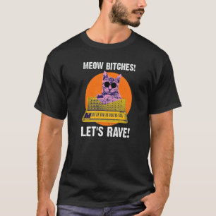 Miau Lasst uns Techno-Katze Synthesizer Rave Synth T-Shirt