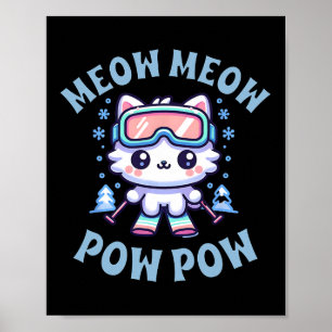 Miau Miau Pow Pow Süße Kawaii Skifahrende Katze Poster