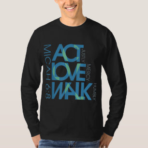 Micah 68 Act Justly Liebe Mercy Walk Humbly Jesus  T-Shirt