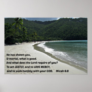 Micah 6:8 Er hat euch gezeigt, o sterblich, .... Poster