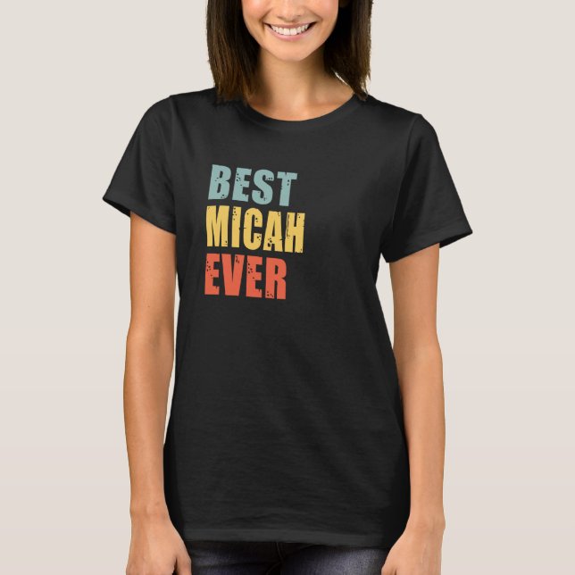 Micah Best Ever Micah T-Shirt (Vorderseite)