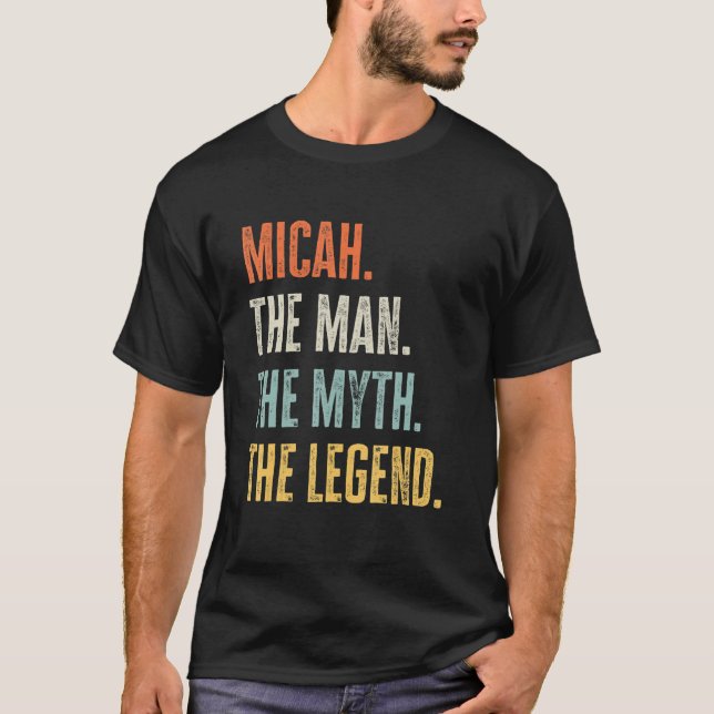 Micah The Best, Man Myth Legend, Funny Best Name T-Shirt (Vorderseite)