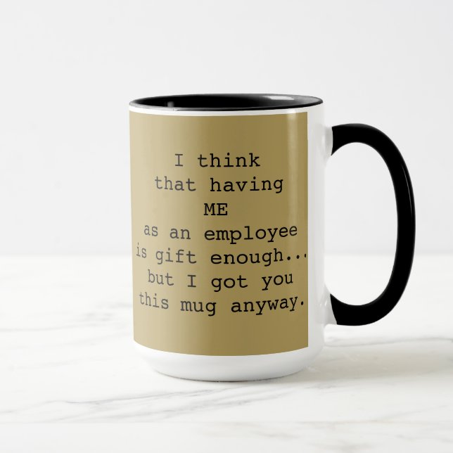 "...mich als Angestellter haben..." Boss-Tasse Tasse (Rechts)