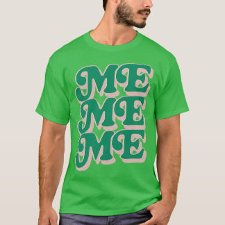Mich Mich Mich T-Shirt